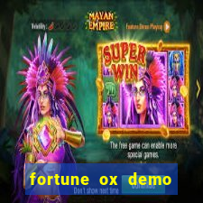 fortune ox demo dinheiro infinito